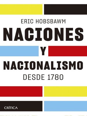 cover image of Naciones y nacionalismo desde 1780